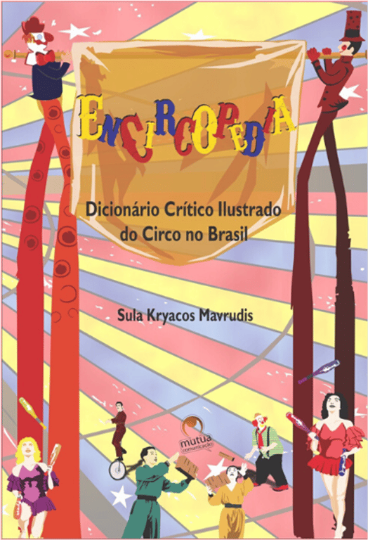 Encircopédia: Dicionário Crítico Ilustrado do Circo no Brasil
