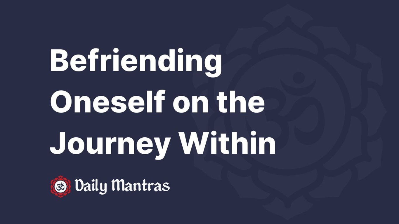 Befriending Oneself on the Journey Withinelf-love