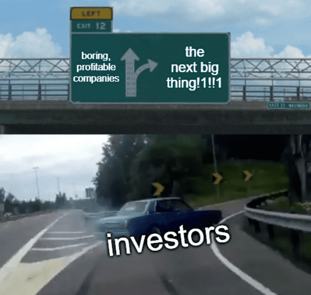investing meme making fun of how investors always prefer to go for the "next big thing" over proven companies