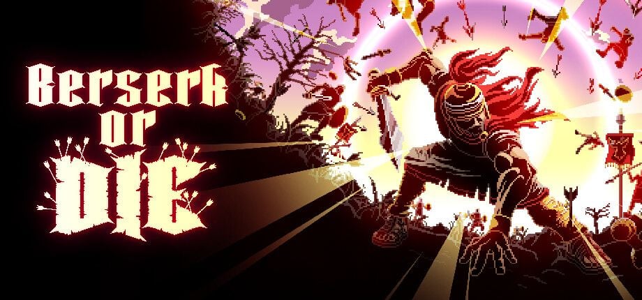 Berserk or Die
