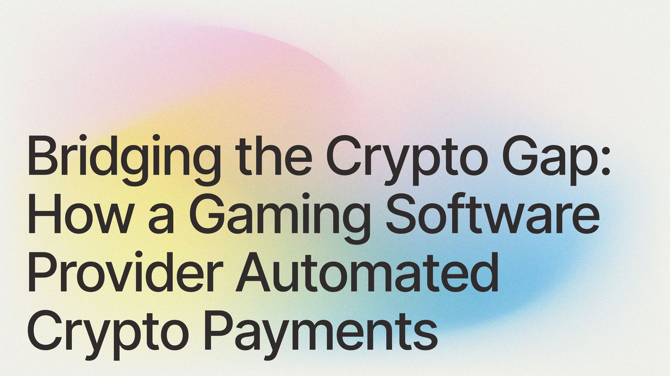 Bridging the Crypto Gap: How a Gaming Software Provider Automated Crypto Payments