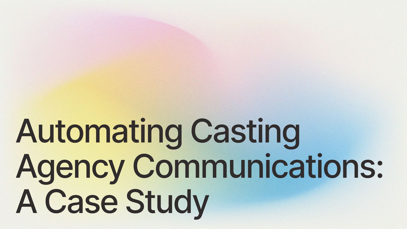 Automating Casting Agency Communications: A Case Study