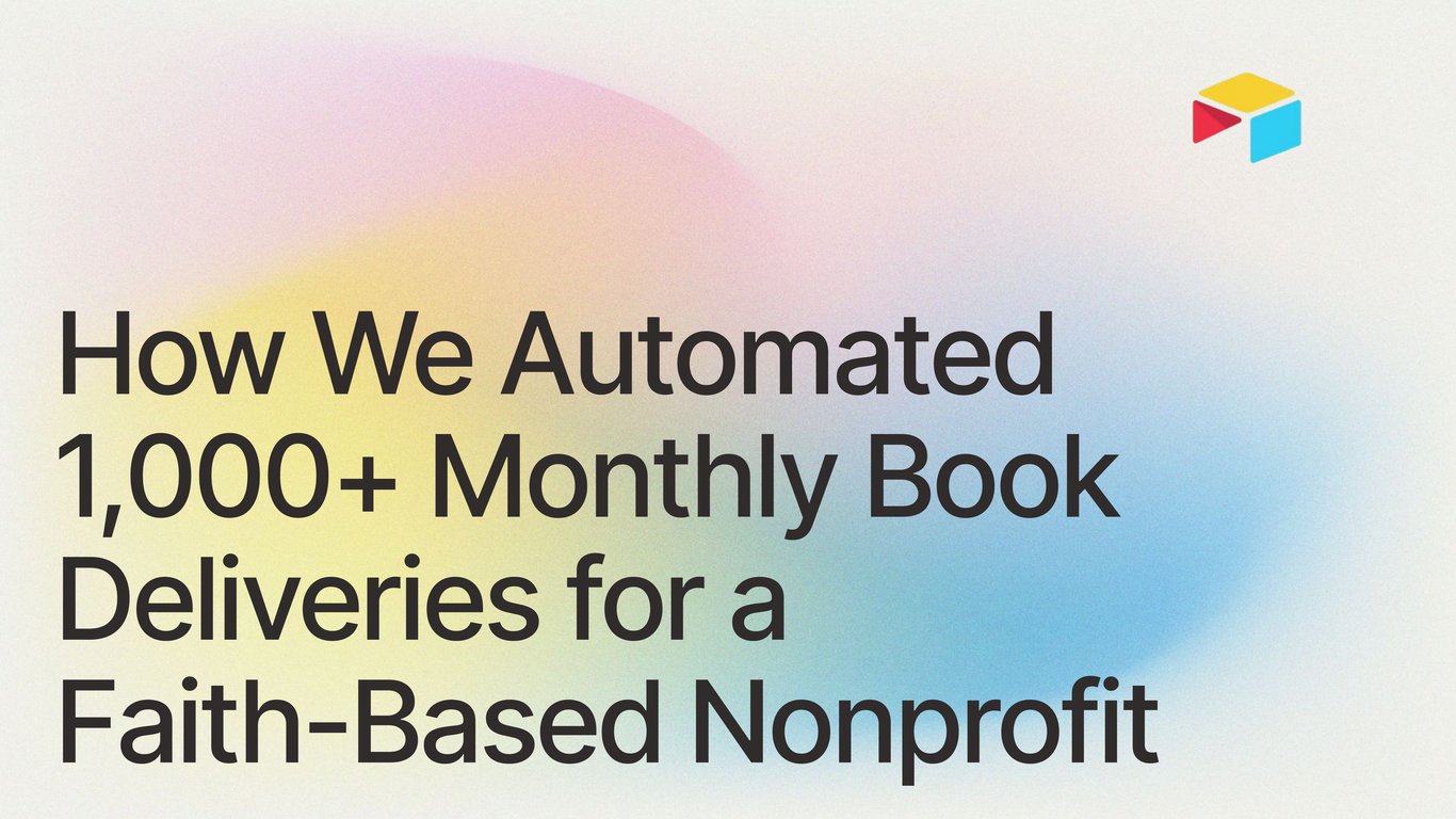 How We Automated 1,000+ Monthly Book Deliveries for a Faith-Based Nonprofit