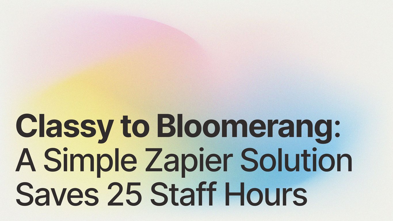 Classy to Bloomerang: A Simple Zapier Solution Saves 25 Staff Hours