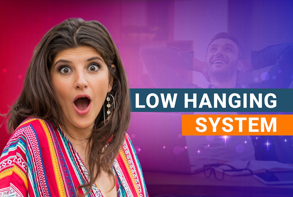 Low Hanging System