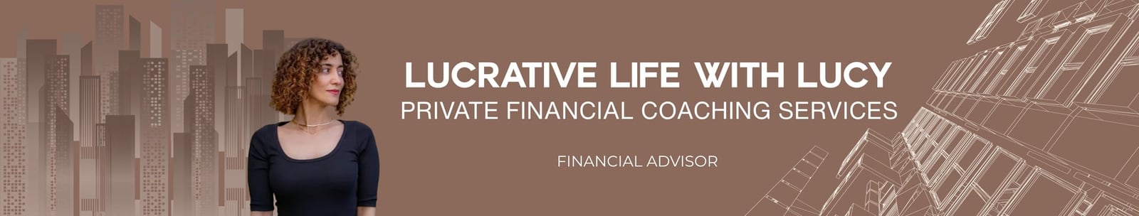 Lucrative Life with Lucy Private Financial Coaching Services banner