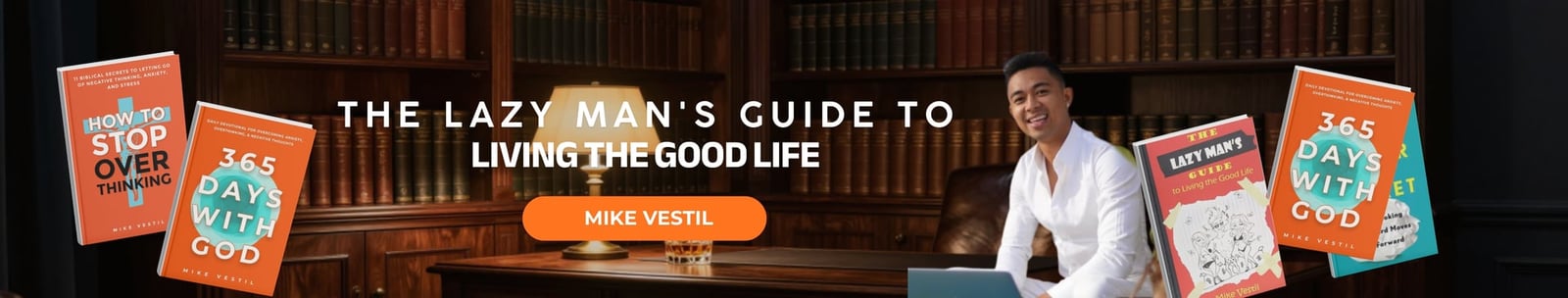 The Lazy Man's Guide to Living the Good Life banner