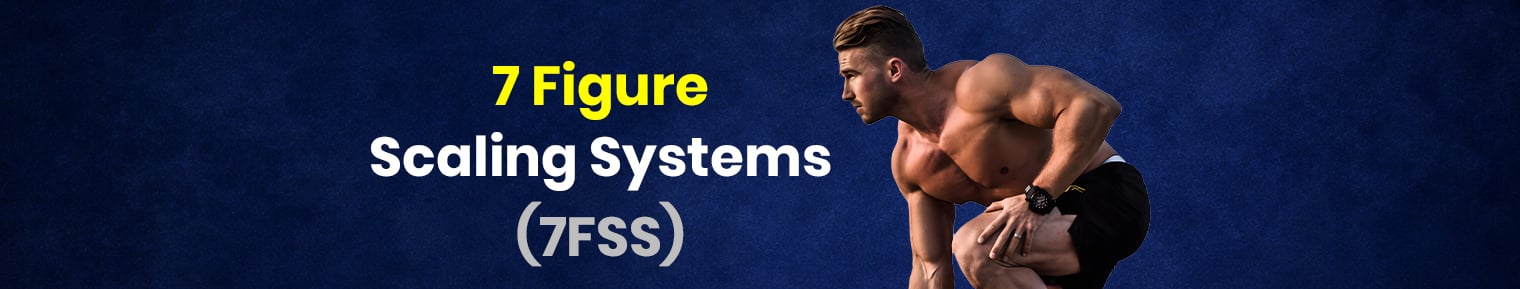 7 Figure Scaling Systems (7FSS) banner
