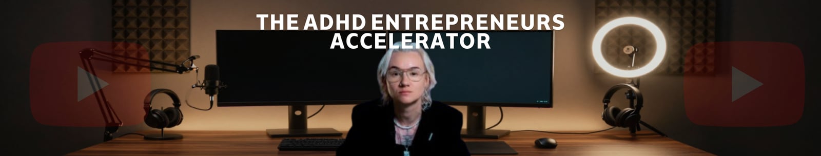 The ADHD Entrepreneurs Accelerator banner