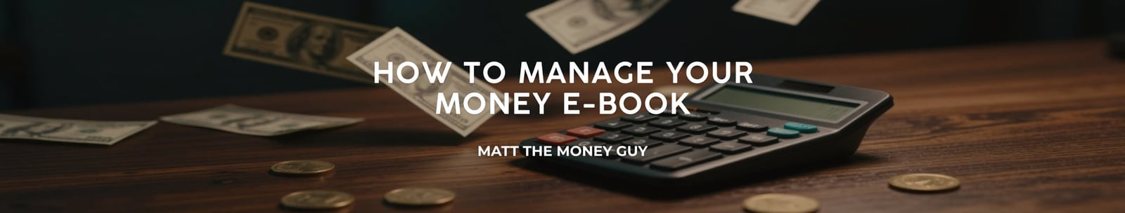 How to Manage Your Money E-Book banner