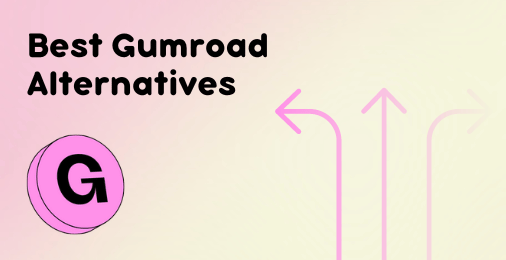 Cover image for 5 Best Gumroad Alternatives (2023)