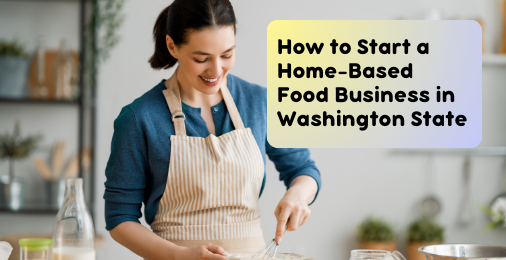Cover image for Do I need a license to sell homemade food in Washington State?