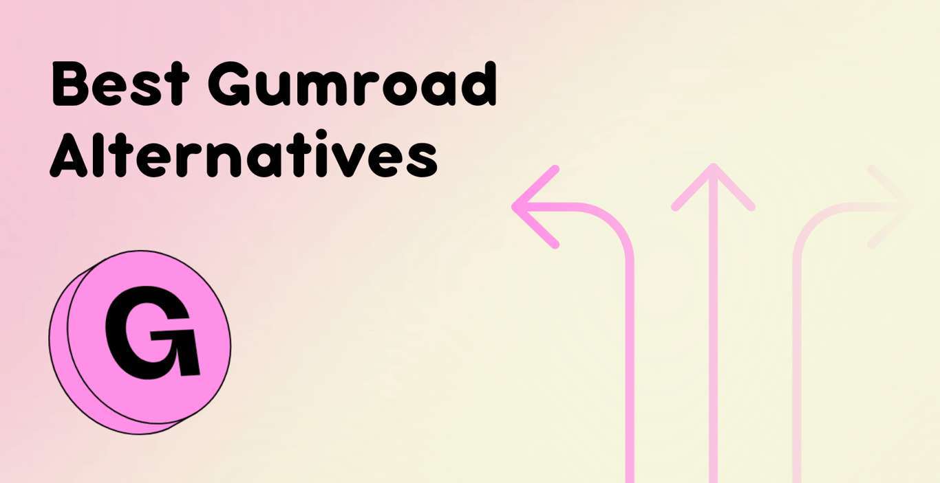 Cover image for 5 Best Gumroad Alternatives (2024)