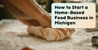 Cover image for How to start a home-based food business in Michigan