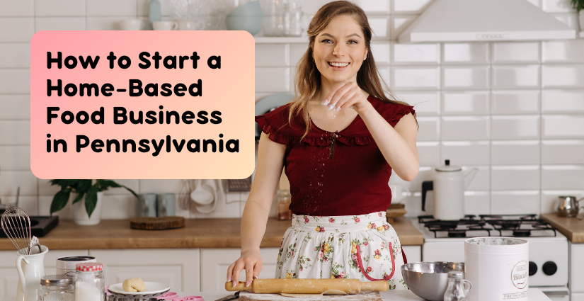 Cover image for How to start a home-based food business in Pennsylvania