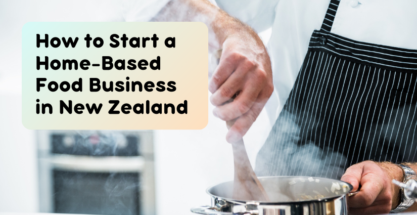 Cover image for How to start a home-based food business in New Zealand