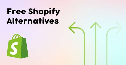 Cover image for 5 Best Free Shopify Alternatives in 2023