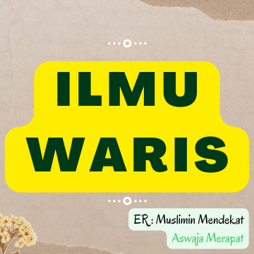 image for Ilmu Waris, kedudukan ilmu yang tinggi hampir menyamai ilmu Al-Qu'an Hadits button