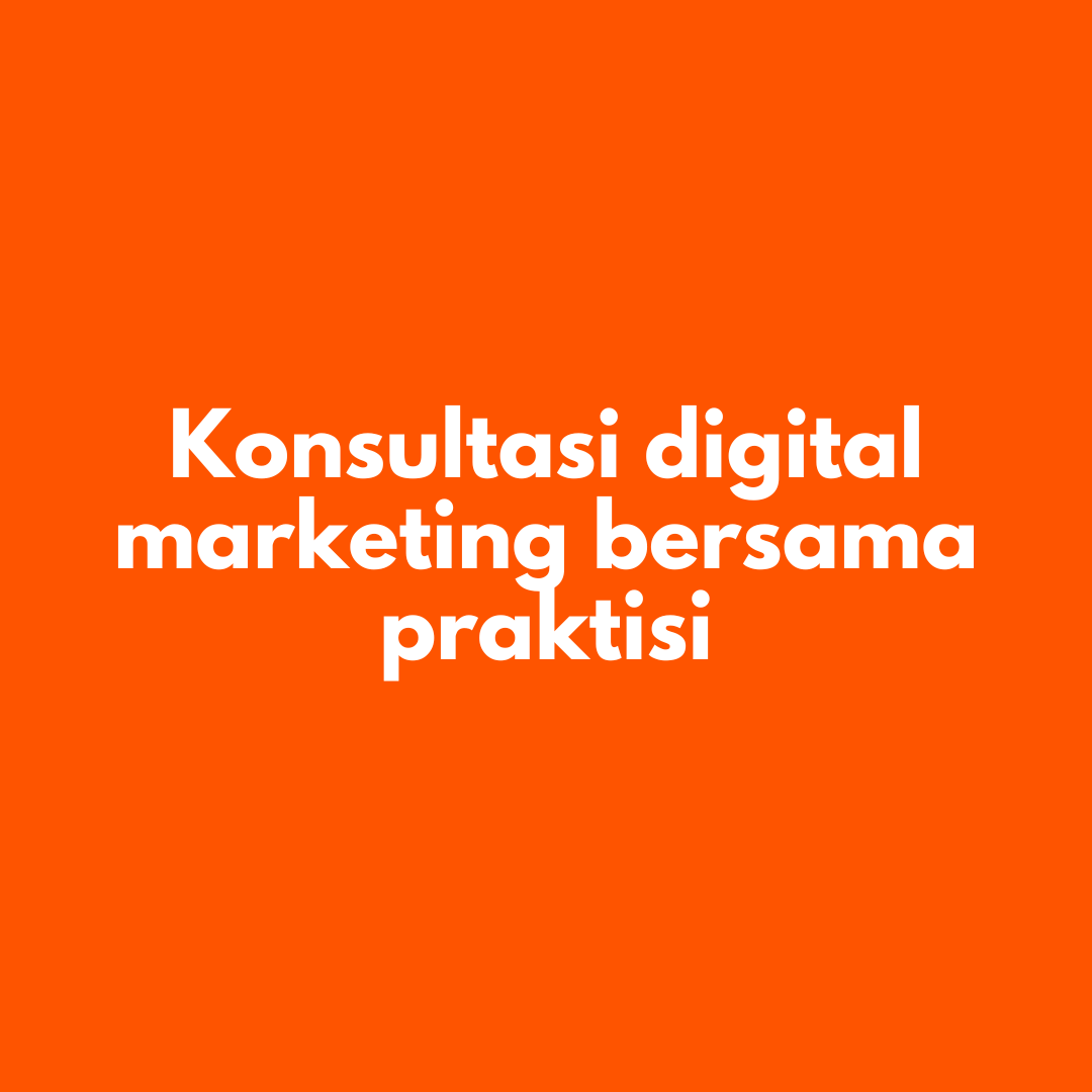 image for Konsultasi digital marketing bersama praktisi button