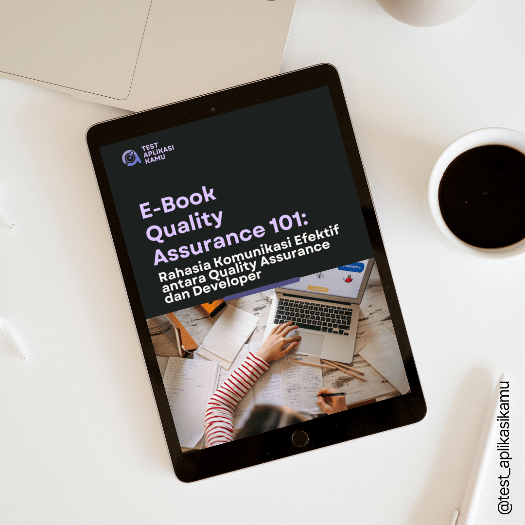 image for E-Book Quality Assurance 101: Rahasia Komunikasi Efektif antara Quality Assurance dan Developer button