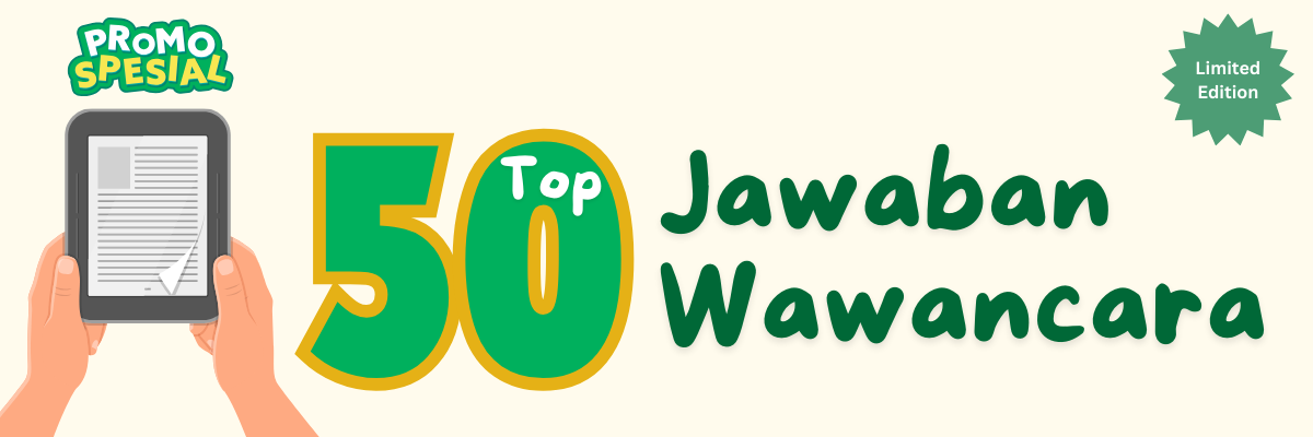 Image for E-book 50 Top Jawaban Wawancara, dirancang untuk mengeksplorasi pengalaman, motivasi, dan keahlian kandidat, agar lebih SIAP