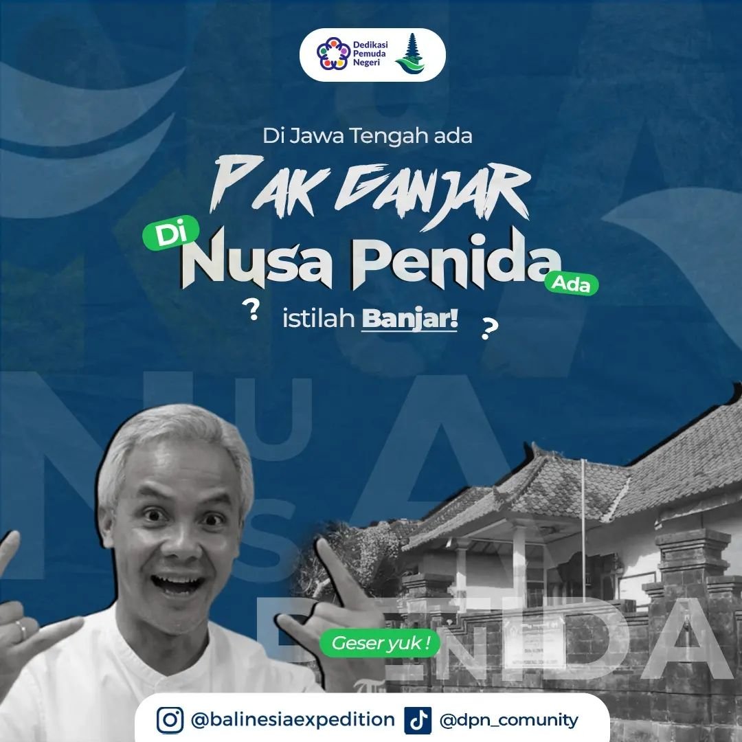 image for Di Jawa Tengah ada Pak Ganjar, di Nusa Penida ada istilah Banjar!! button