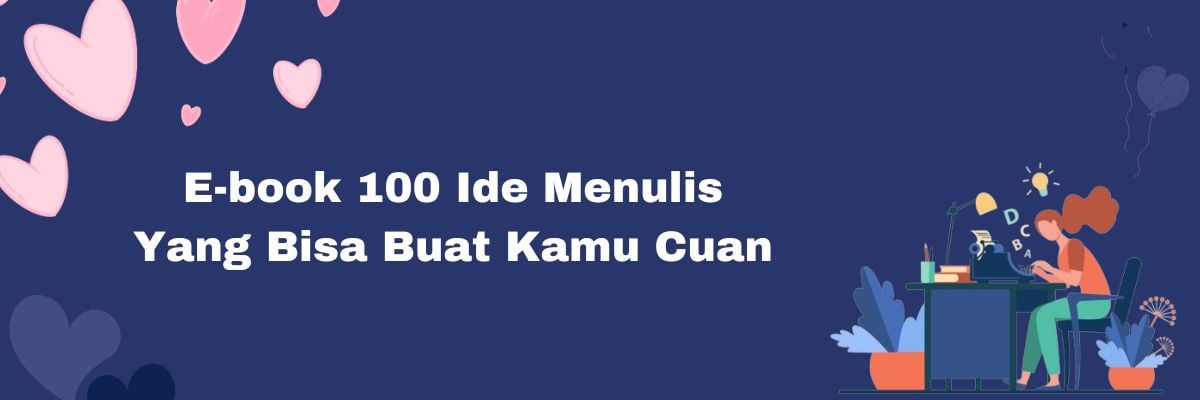 image for Ebook 100 Ide Menulis Yang Bisa Membuat Kamu Cuan Jutaan button