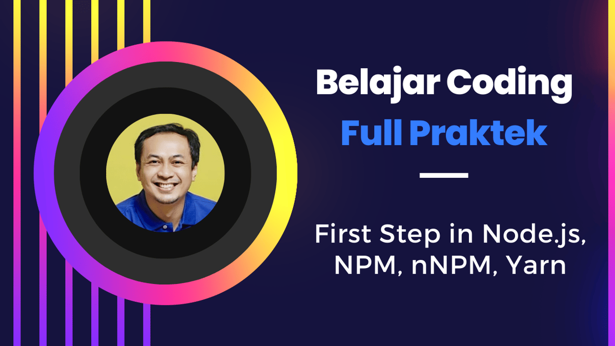 Highlight image for Full Praktek - First Step in Node.js, NPM, pNPM, Yarn