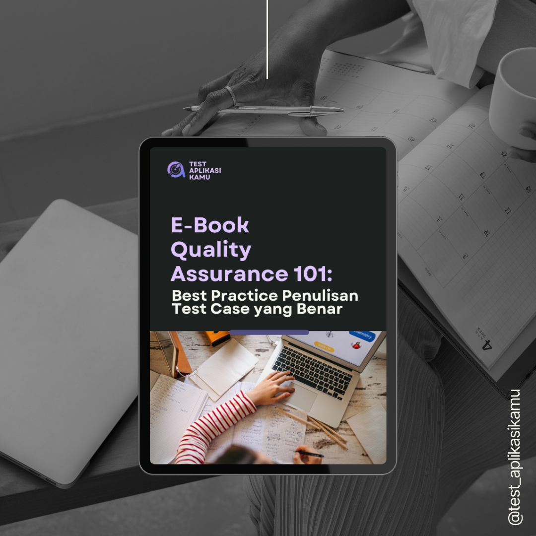 image for E-Book Quality Assurance 101: Best Practice Penulisan Test Case yang Benar button