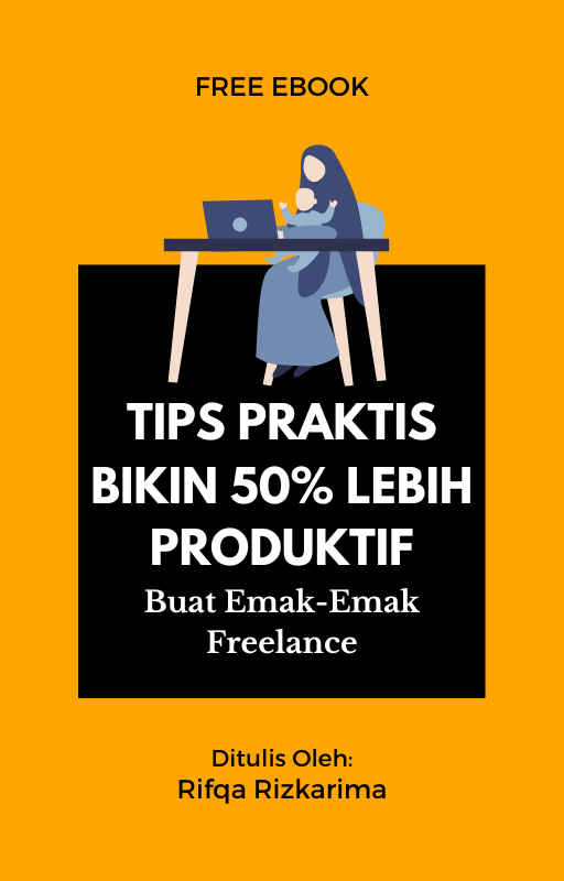 image for Ebook: Tips Praktis Bikin 50% Lebih Produktif Untuk Emak-Emak Freelancer button