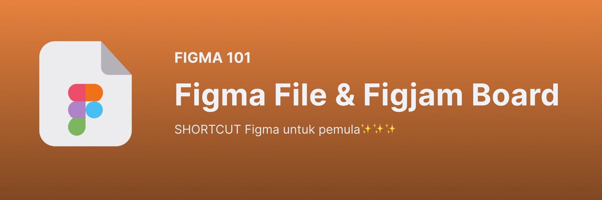 image for [FIGMA 101] Keyboard Shortcut Figma File & Figjam Board button