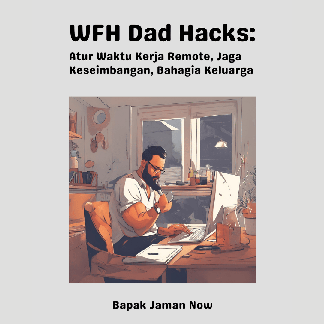 image for WFH Dad Hacks: Atur Waktu Kerja Remote button