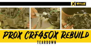 ProX Honda CRF450X Rebuild: Teardown