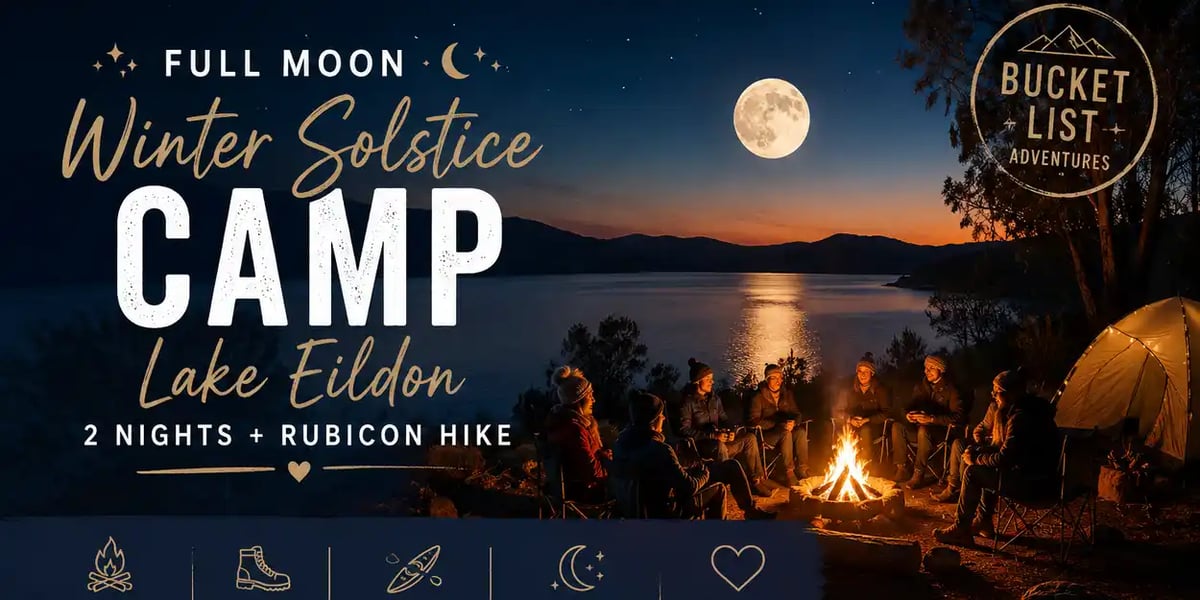 Full Moon Winter Solstice Camp Bucket List Lake Eildon Plus Rubicon Hike