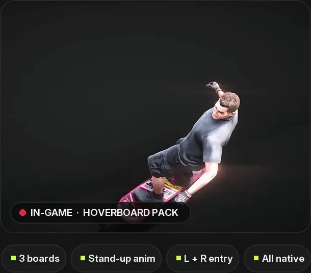 Hoverboard Pack in game. Highlights: 3 boards, stand-up animation, left and right entry, all native