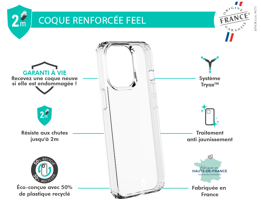 Coque Renforcée iPhone 13 Pro FEEL Garantie à vie Transparente - 50% Plastique recyclé - Origine France Garantie Force Case