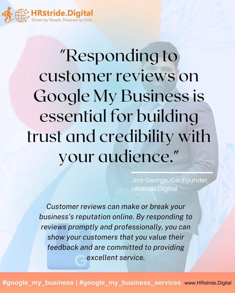 Responding to customer reviews on Google My Business is essential for building trust and credibility with your audience.