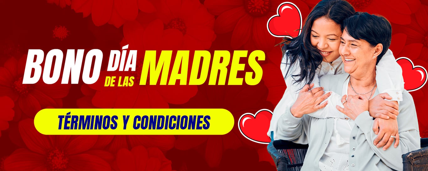 Términos y Condiciones: Bono Día de las Madres