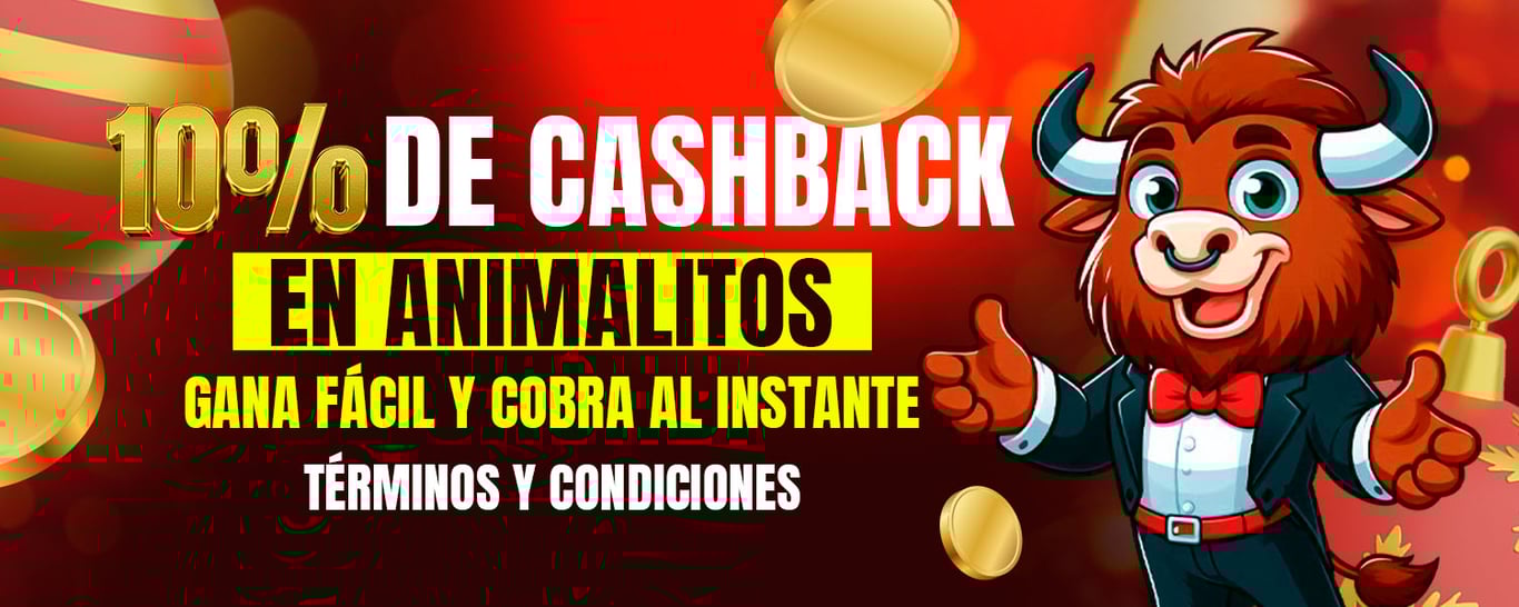 Tèrminos y condiciones: 10% de cashback en animalitos.