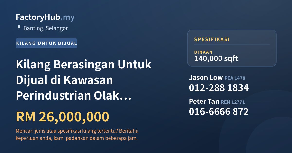 Kilang Untuk Dijual - Kilang Berasingan Untuk Dijual di Kawasan Perindustrian Olak Lempit, Banting - Banting, Selangor