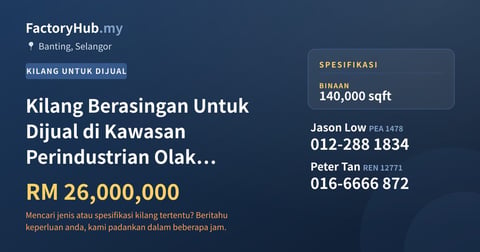 Kilang Untuk Dijual - Kilang Berasingan Untuk Dijual di Kawasan Perindustrian Olak Lempit, Banting - Banting, Selangor