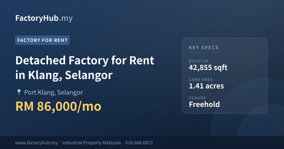 Kilang Untuk Disewa - Kilang Berasingan Untuk Disewa di Klang, Selangor - Port Klang, Selangor