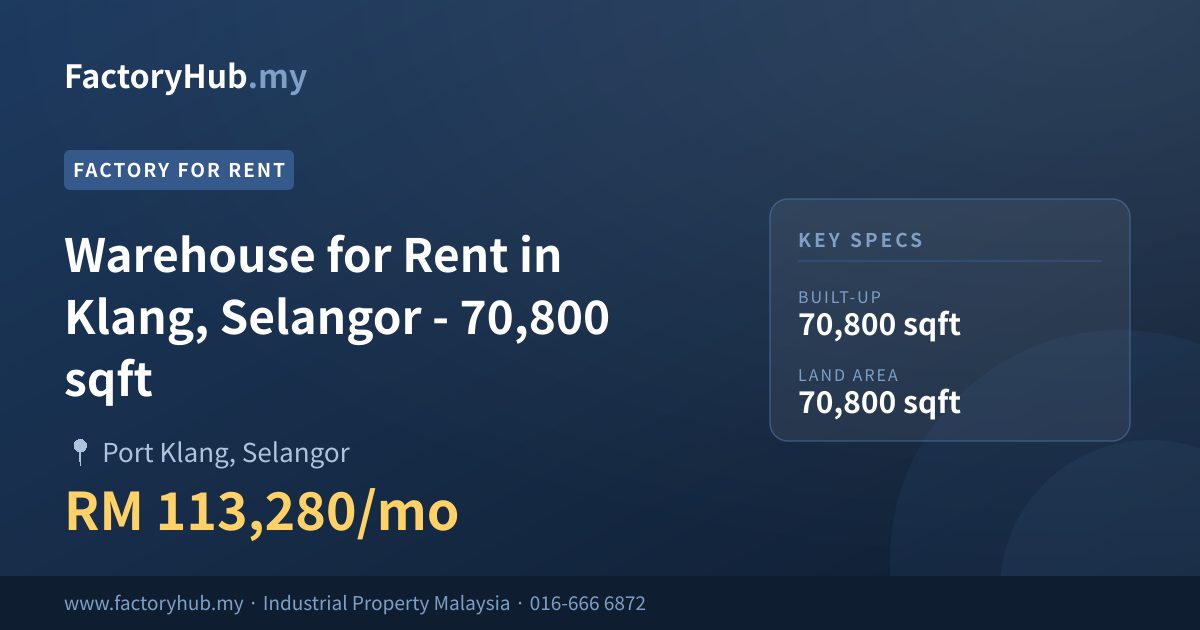 Kilang Untuk Disewa - Gudang Untuk Disewa di Klang, Selangor - 70,800 kaki persegi - Port Klang, Selangor