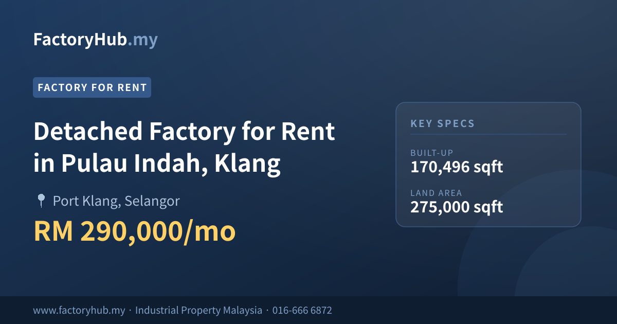 Kilang Untuk Disewa - Kilang Berasingan Untuk Disewa di Pulau Indah, Klang - Port Klang, Selangor