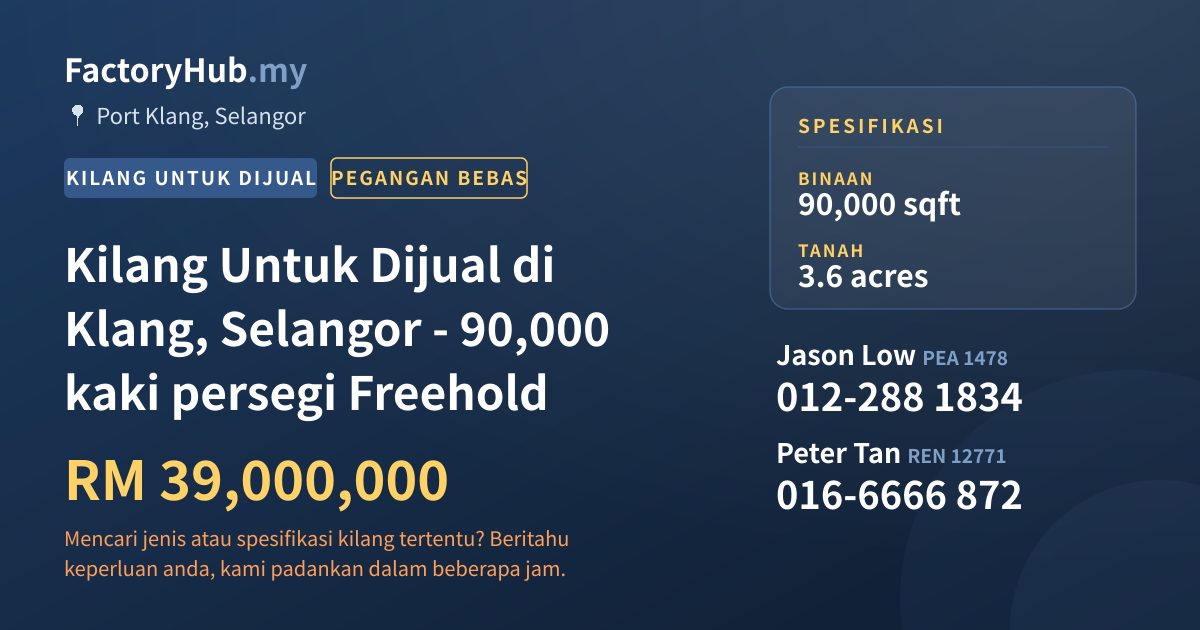 Kilang Untuk Dijual - Kilang Untuk Dijual di Klang, Selangor - 90,000 kaki persegi Freehold - Port Klang, Selangor