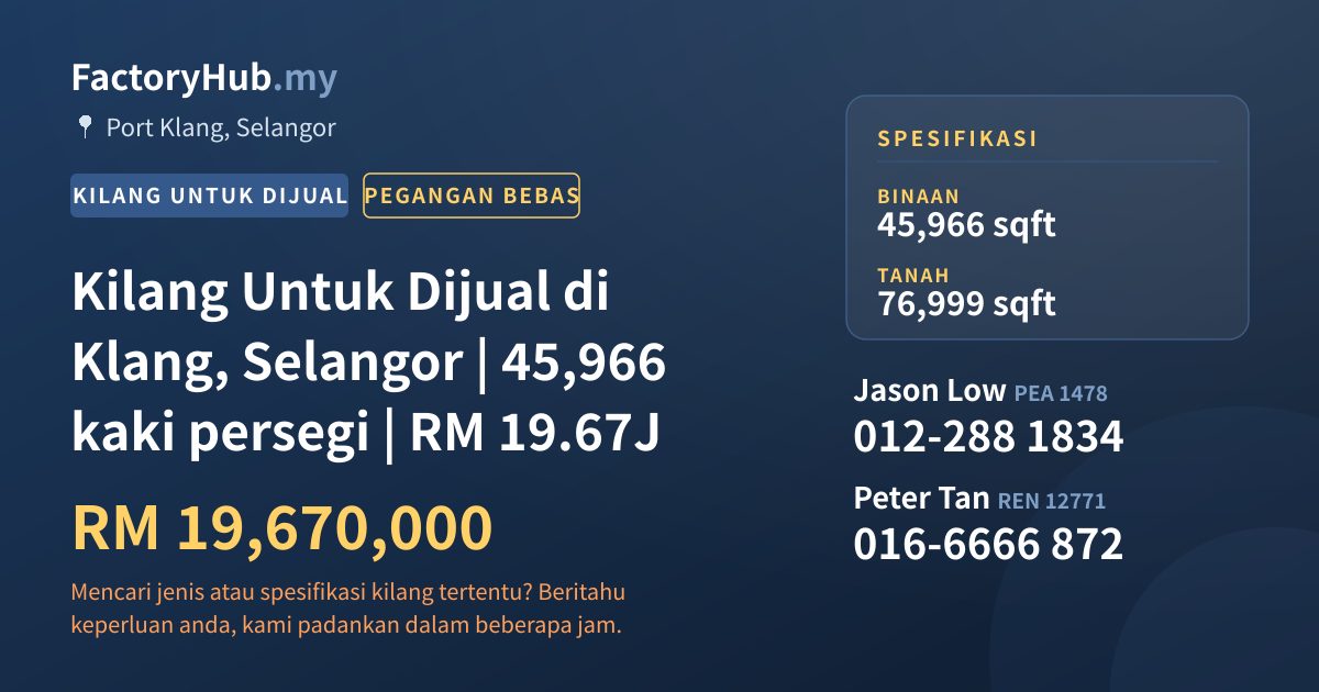 Kilang Untuk Dijual - Kilang Untuk Dijual di Klang, Selangor | 45,966 kaki persegi | RM 19.67J - Port Klang, Selangor