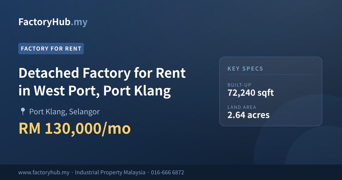 Factory For Rent - Detached Factory for Rent in West Port, Port Klang - Port Klang, Selangor
