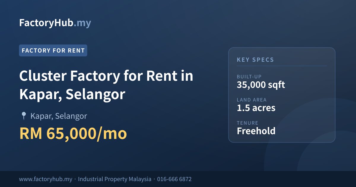 Factory For Rent - Cluster Factory for Rent in Kapar, Selangor - Kapar, Selangor