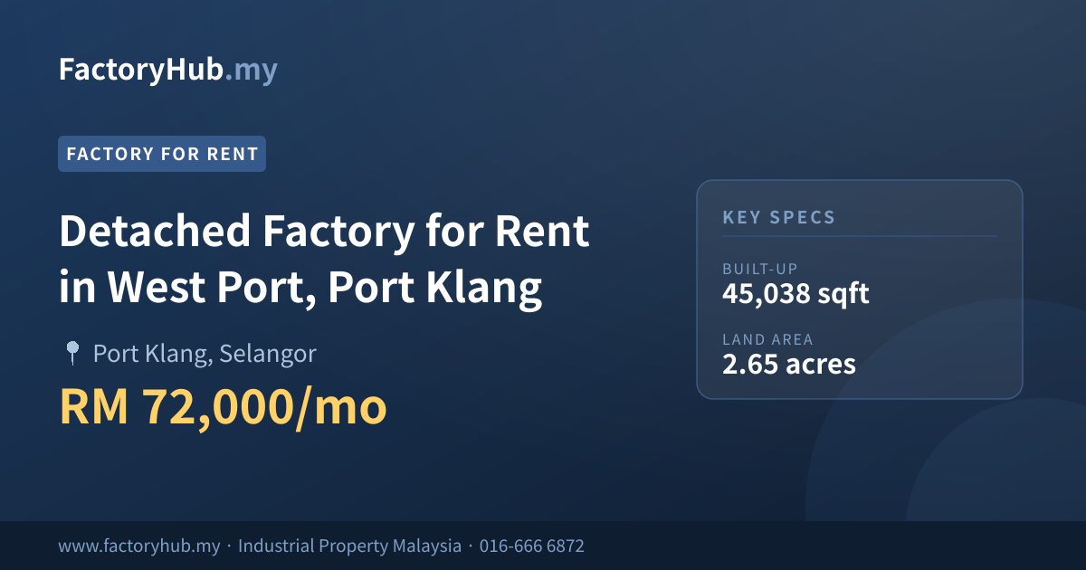 Factory For Rent - Detached Factory for Rent in West Port, Port Klang - Port Klang, Selangor