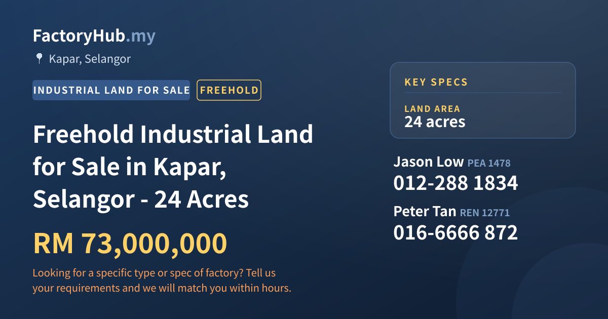 Land For Sale - Freehold Industrial Land for Sale in Kapar, Selangor - 24 Acres - Kapar, Selangor